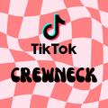 TikTok Claim CREWNECK